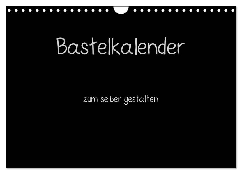 Bastelkalender - Schwarz (Wandkalender 2026 DIN A4 quer) CALVENDO Monatskalender