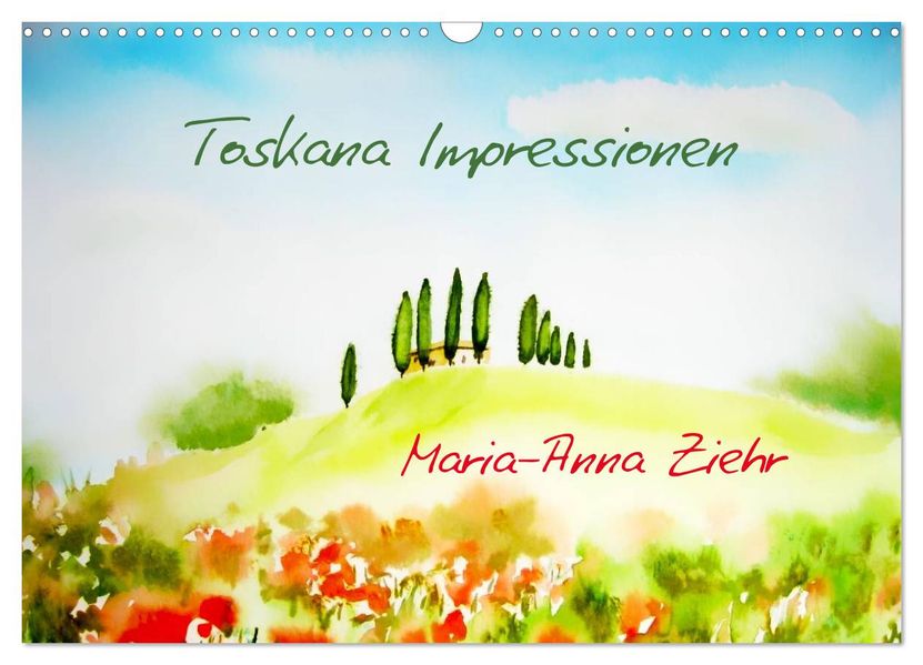 Toskana-Impressionen (Wandkalender 2026 DIN A3 quer) CALVENDO Monatskalender