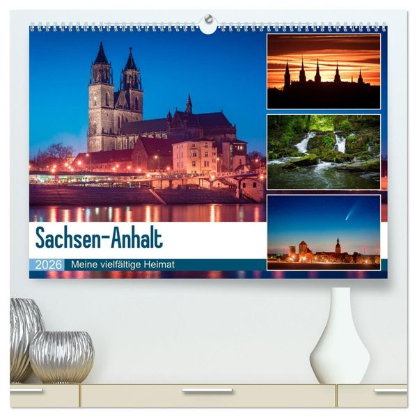 Sachsen-Anhalt - Meine vielfältige Heimat (hochwertiger Premium Wandkalender 2026 DIN A2 quer) Kunstdruck in Hochglanz