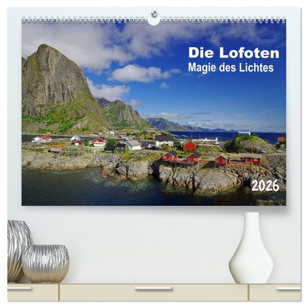 Die Lofoten - Magie des Lichtes (hochwertiger Premium Wandkalender 2026 DIN A2 quer) Kunstdruck in Hochglanz