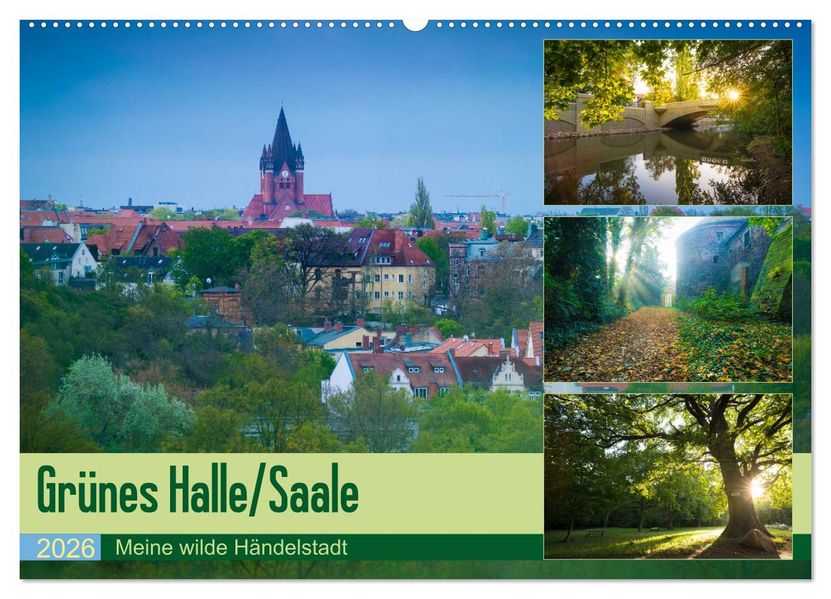 Grünes Halle/Saale - Meine wilde Händelstadt (Wandkalender 2026 DIN A2 quer) CALVENDO Monatskalender