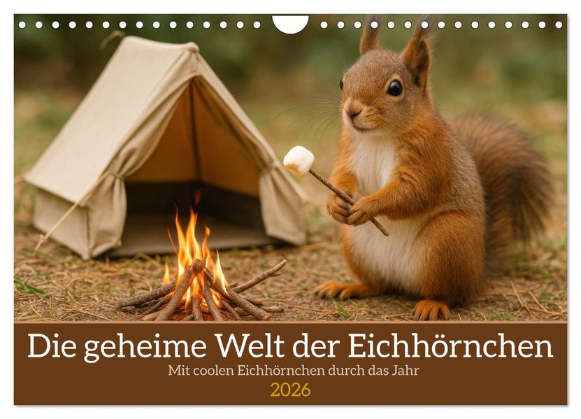 Die geheime Welt der Eichhörnchen (Wandkalender 2026 DIN A4 quer) CALVENDO Monatskalender