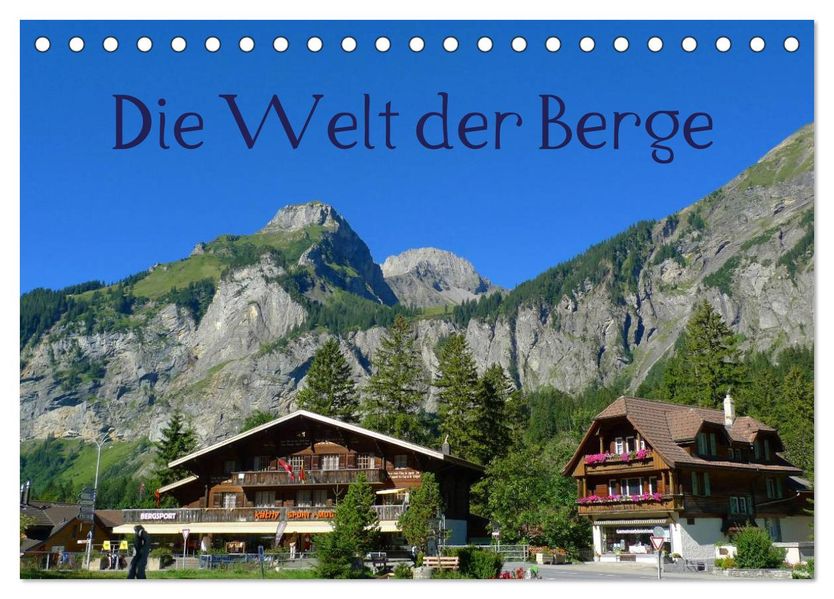 Die Welt der Berge (Tischkalender 2026 DIN A5 quer) CALVENDO Monatskalender