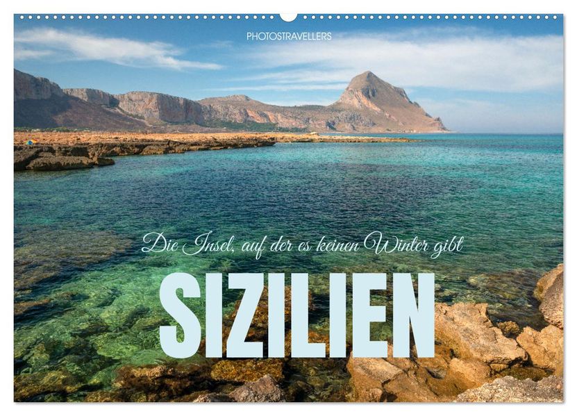 Sizilien - Die Insel auf der es keinen Winter gibt (Wandkalender 2026 DIN A2 quer) CALVENDO Monatskalender