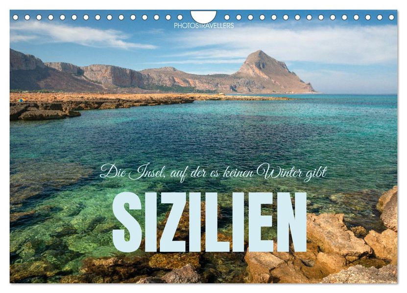 Sizilien - Die Insel auf der es keinen Winter gibt (Wandkalender 2026 DIN A4 quer) CALVENDO Monatskalender