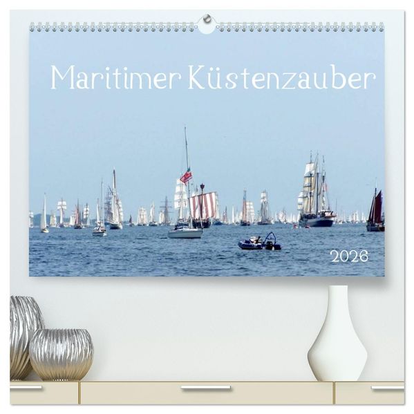 Maritimer Küstenzauber (hochwertiger Premium Wandkalender 2026 DIN A2 quer) Kunstdruck in Hochglanz