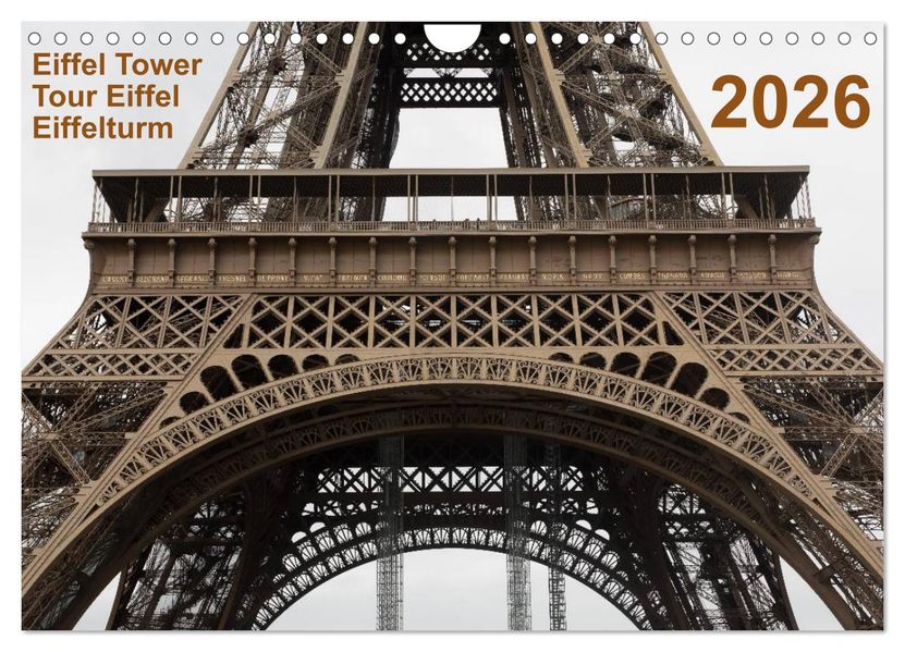 Eiffel Tower - Tour Eiffel - Eiffelturm - Paris 2026 (Wandkalender 2026 DIN A4 quer) CALVENDO Monatskalender