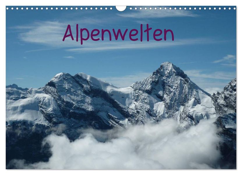 Alpenwelten (Wandkalender 2026 DIN A3 quer) CALVENDO Monatskalender