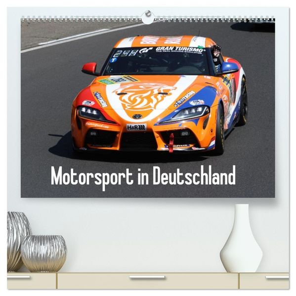 Motorsport in Deutschland (hochwertiger Premium Wandkalender 2026 DIN A2 quer) Kunstdruck in Hochglanz