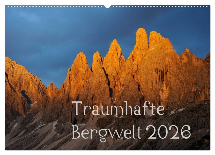 Traumhafte Bergwelt Kalender (Wandkalender 2026 DIN A2 quer) CALVENDO Monatskalender