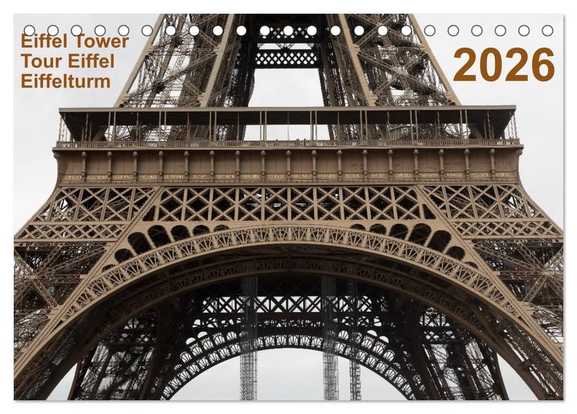 Eiffel Tower - Tour Eiffel - Eiffelturm - Paris 2026 (Tischkalender 2026 DIN A5 quer) CALVENDO Monatskalender