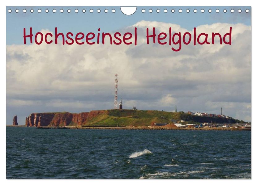 Hochseeeinsel Helgoland (Wandkalender 2026 DIN A4 quer) CALVENDO Monatskalender