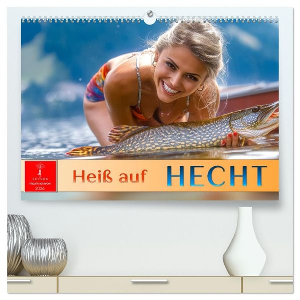 Heiß auf Hecht (hochwertiger Premium Wandkalender 2026 DIN A2 quer) Kunstdruck in Hochglanz