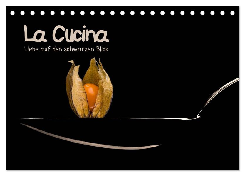 La Cucina (Tischkalender 2026 DIN A5 quer) CALVENDO Monatskalender