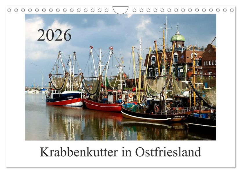 Krabbenkutter in Ostfriesland (Wandkalender 2026 DIN A4 quer) CALVENDO Monatskalender