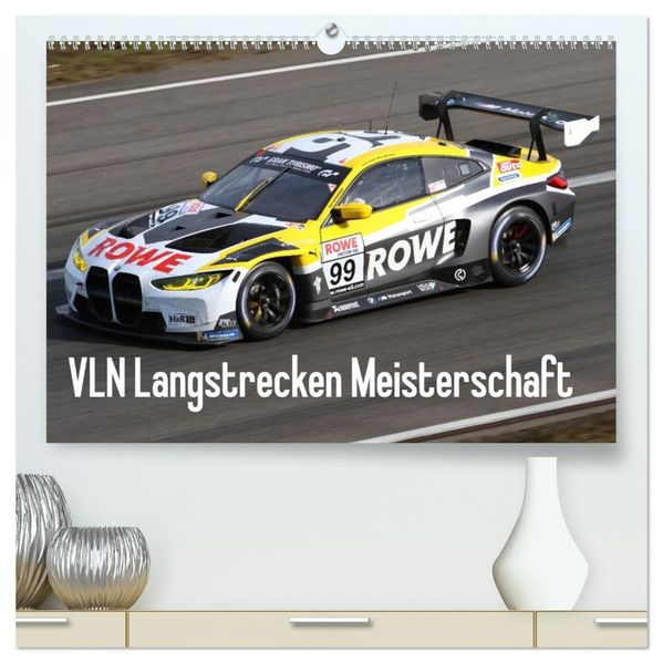 VLN Langstrecken Meisterschaft (hochwertiger Premium Wandkalender 2026 DIN A2 quer) Kunstdruck in Hochglanz