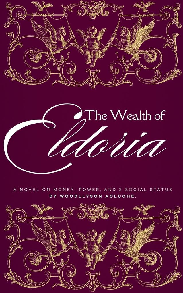 The Wealth of Eldoria