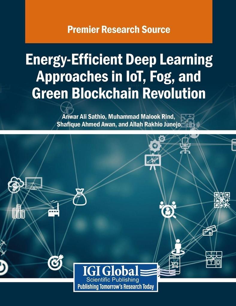 Energy-Efficient Deep Learning Approaches in IoT Fog and Green Blockchain Revolution