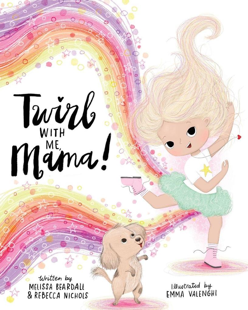 Twirl with Me Mama!