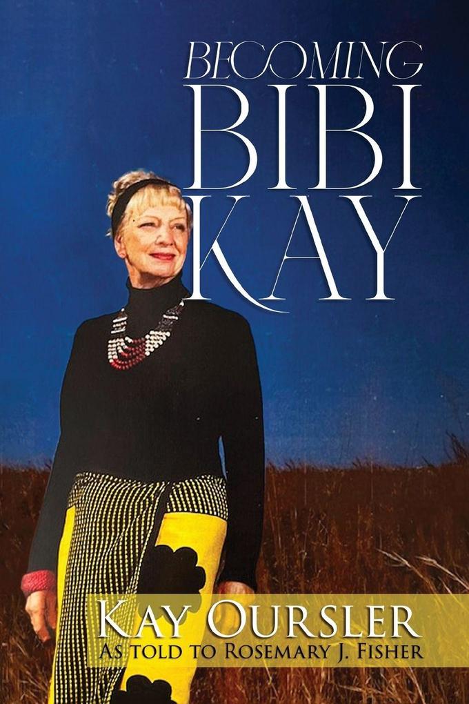 Becoming Bibi Kay