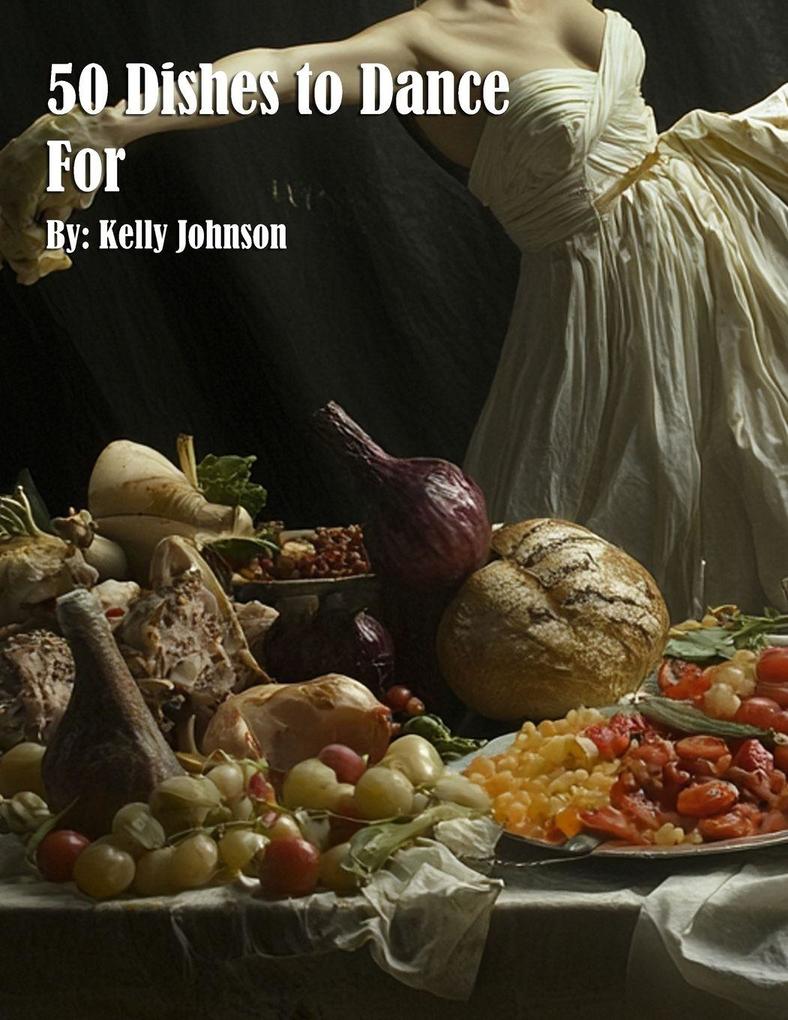 50 Dishes to Dance For