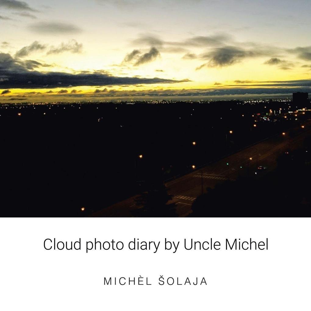 Cloud photo diary by Uncle Michel