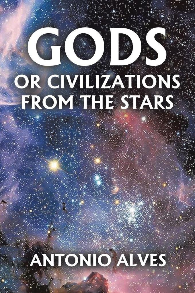 Gods or Civilizations from the Stars