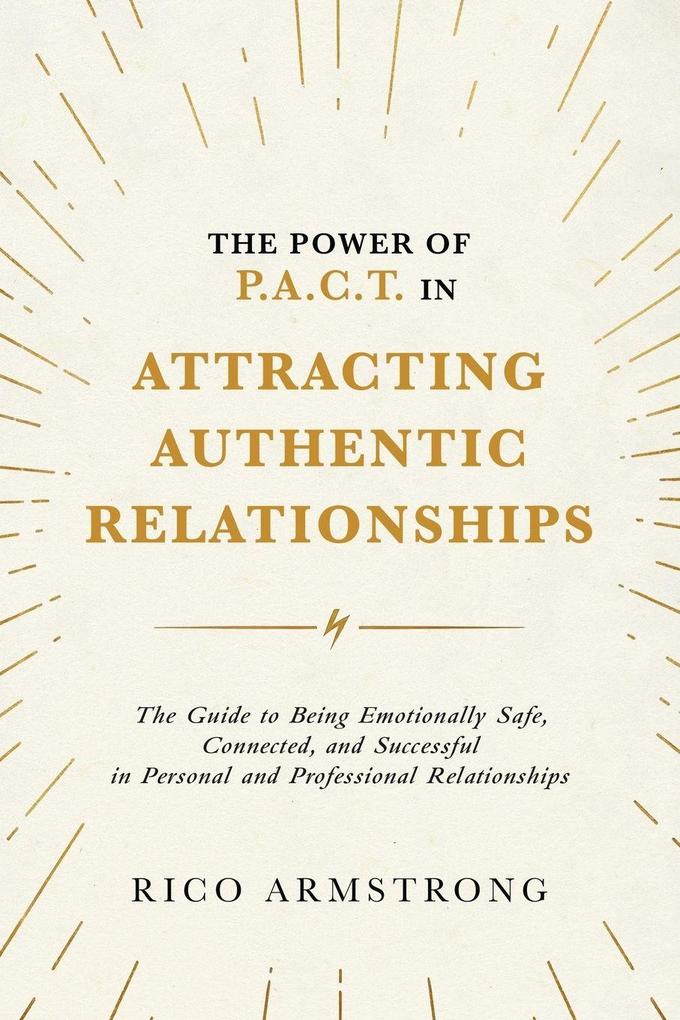 The Power Of P.A.C.T. in Attracting Authentic Relationships