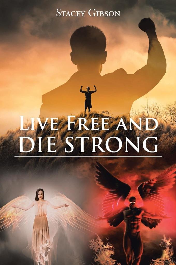 Live Free and Die Strong