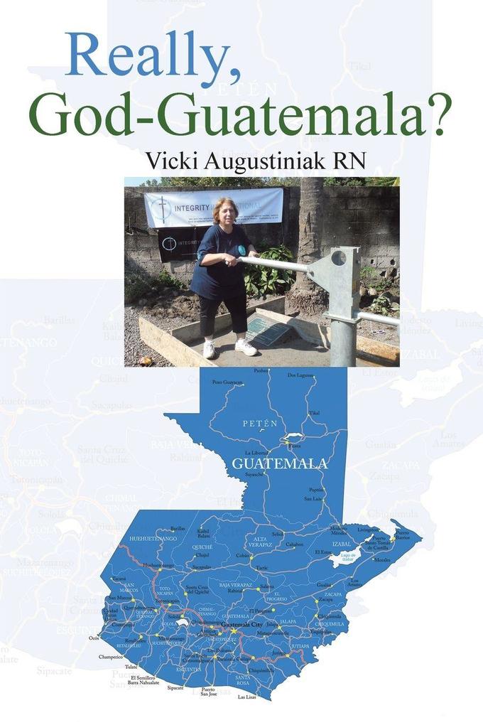 Really God-Guatemala?
