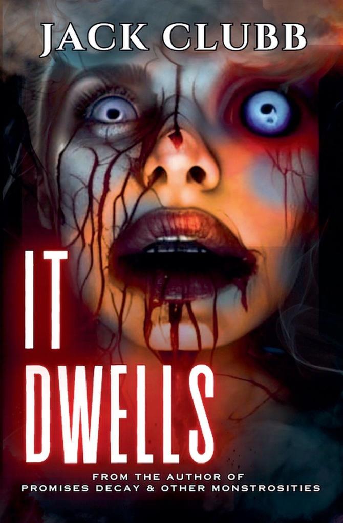 It Dwells