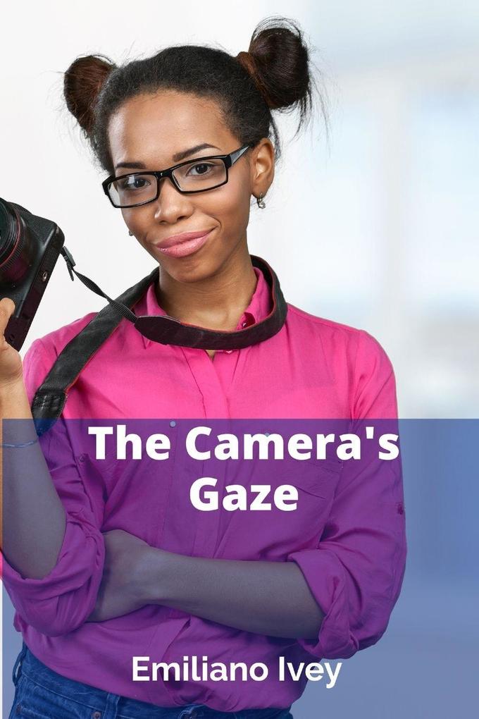 The Camera's Gaze