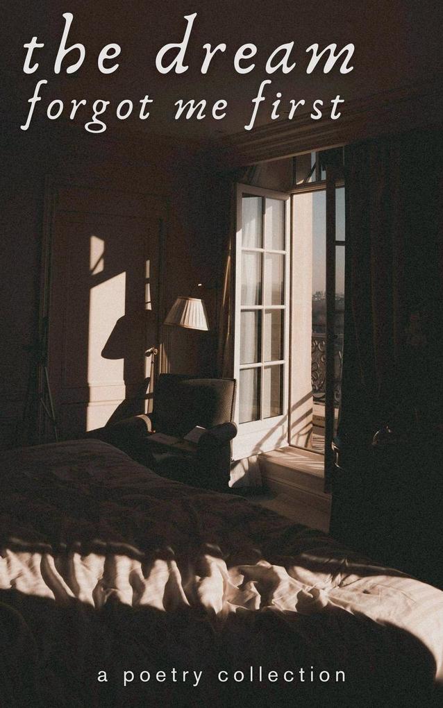 The Dream Forgot Me First