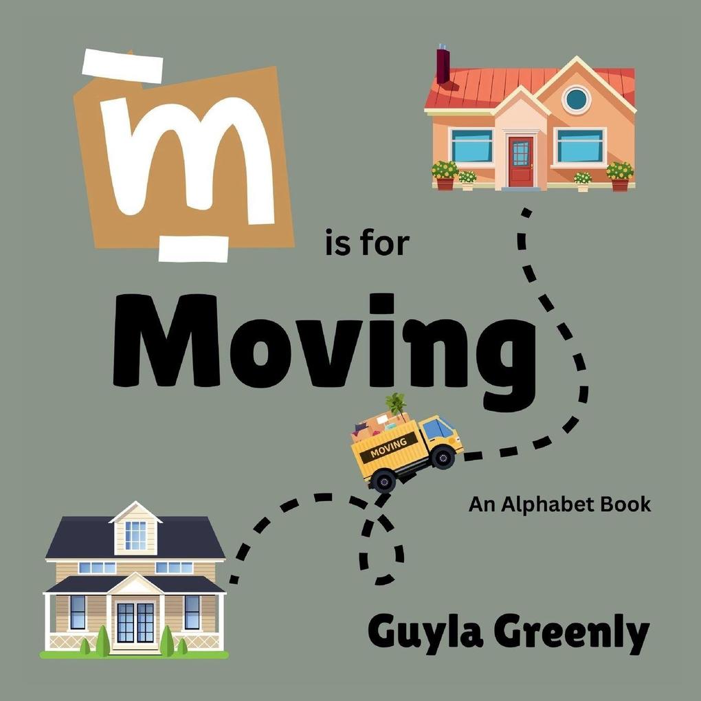 M is for Moving