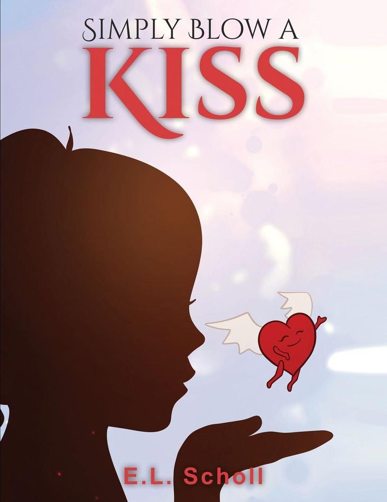 SIMPLY BLOW A KISS