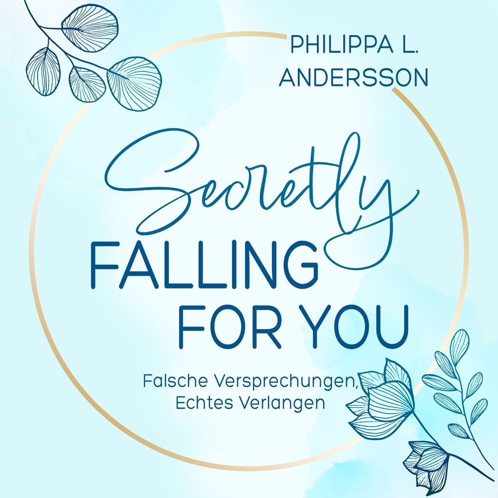 Secretly Falling For You - Falsche Versprechungen Echtes Verlangen