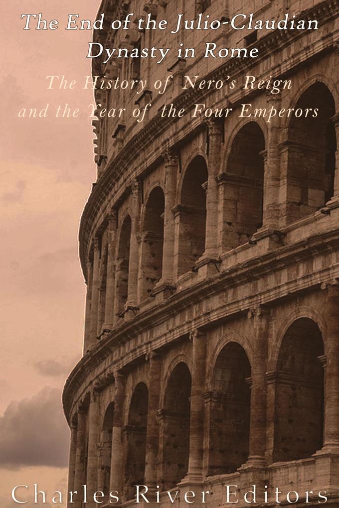 The End of the Julio-Claudian Dynasty in Rome