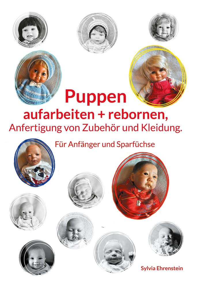 Puppen aufarbeiten und rebornen Anfertigung von Zubehör und Kleidung.