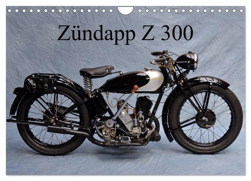 Zündapp Z 300 (Wandkalender 2026 DIN A4 quer) CALVENDO Monatskalender