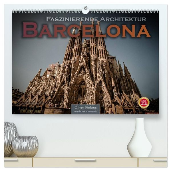 Barcelona - Faszinierende Architektur (hochwertiger Premium Wandkalender 2026 DIN A2 quer) Kunstdruck in Hochglanz