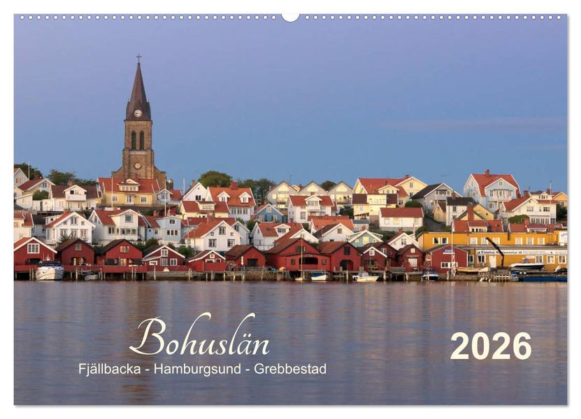 Bohuslän Fjällbacka - Hamburgsund - Grebbestad 2026 (Wandkalender 2026 DIN A2 quer) CALVENDO Monatskalender