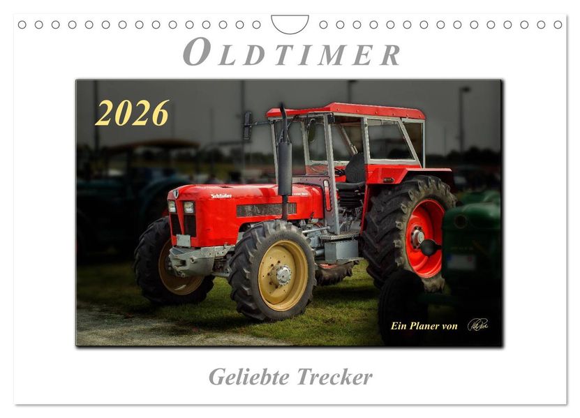 Oldtimer - geliebte Trecker (Wandkalender 2026 DIN A4 quer) CALVENDO Monatskalender
