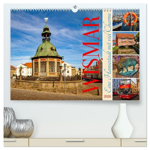 Wismar - Eine Hansestadt mit Charme (hochwertiger Premium Wandkalender 2026 DIN A2 quer) Kunstdruck in Hochglanz