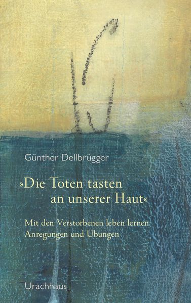 'Die Toten tasten an unserer Haut'