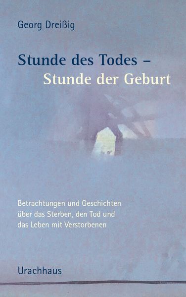 Stunde des Todes - Stunde der Geburt