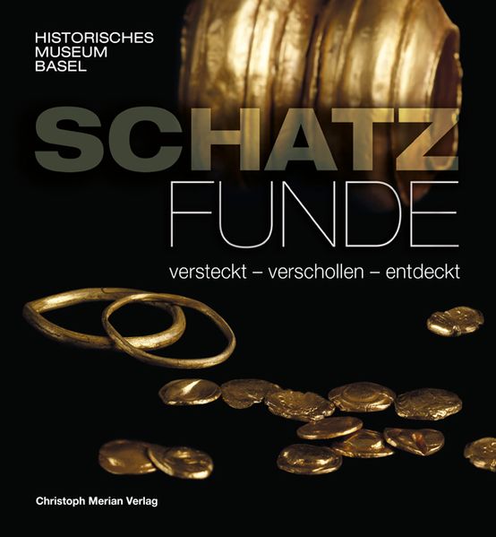 Schatzfunde - versteckt verschollen entdeckt