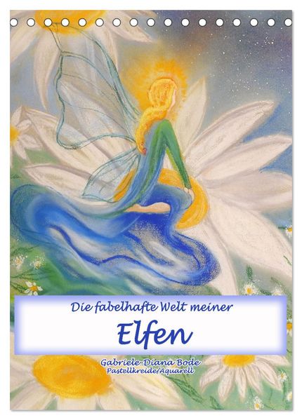 Die fabelhafte Welt meiner Elfen (Tischkalender 2026 DIN A5 hoch) CALVENDO Monatskalender
