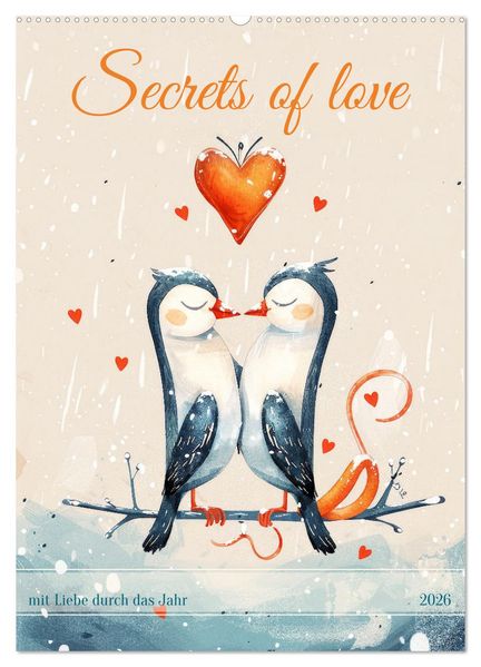 Secrets of love - mit Liebe durch das Jahr (Wandkalender 2026 DIN A2 hoch) CALVENDO Monatskalender