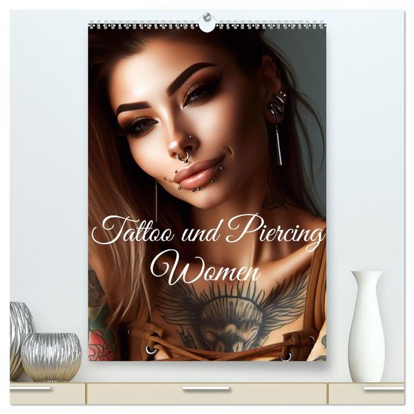 Tattoo und Piercing Women (hochwertiger Premium Wandkalender 2026 DIN A2 hoch) Kunstdruck in Hochglanz