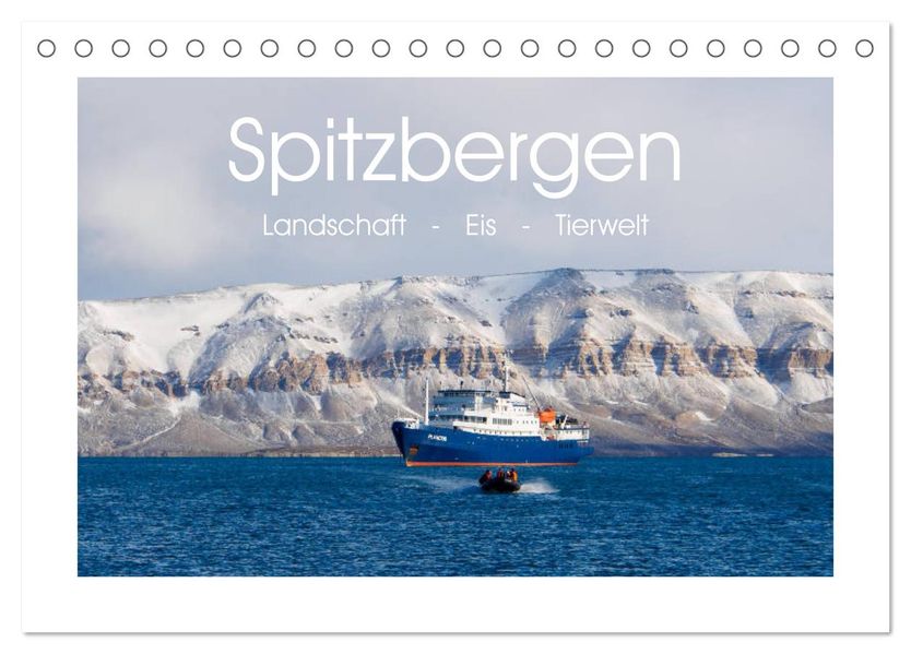 Spitzbergen - Landschaft - Eis - Tierwelt (Tischkalender 2026 DIN A5 quer) CALVENDO Monatskalender